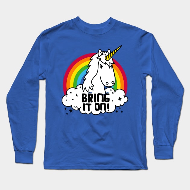 Bring it On Unicorn Long Sleeve T-Shirt by toddgoldmanart